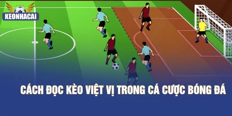 Cách đọc Kèo Việt Vị trong cá cược bóng đá