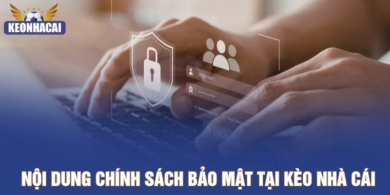 Nội dung chính sách bảo mật tại Keonhacai