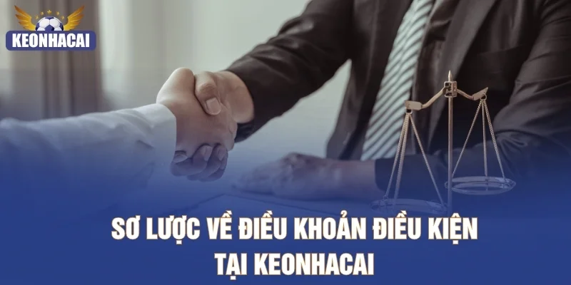 Sơ lược về điều khoản điều kiện tại Keonhacai